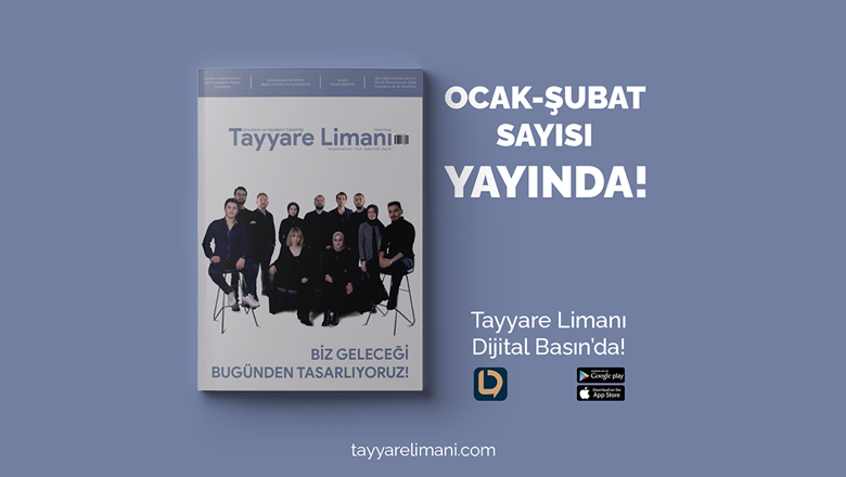 Tayyare Limanı Dergisi 2022 Ocak-Şubat Sayısı Yayınlandı